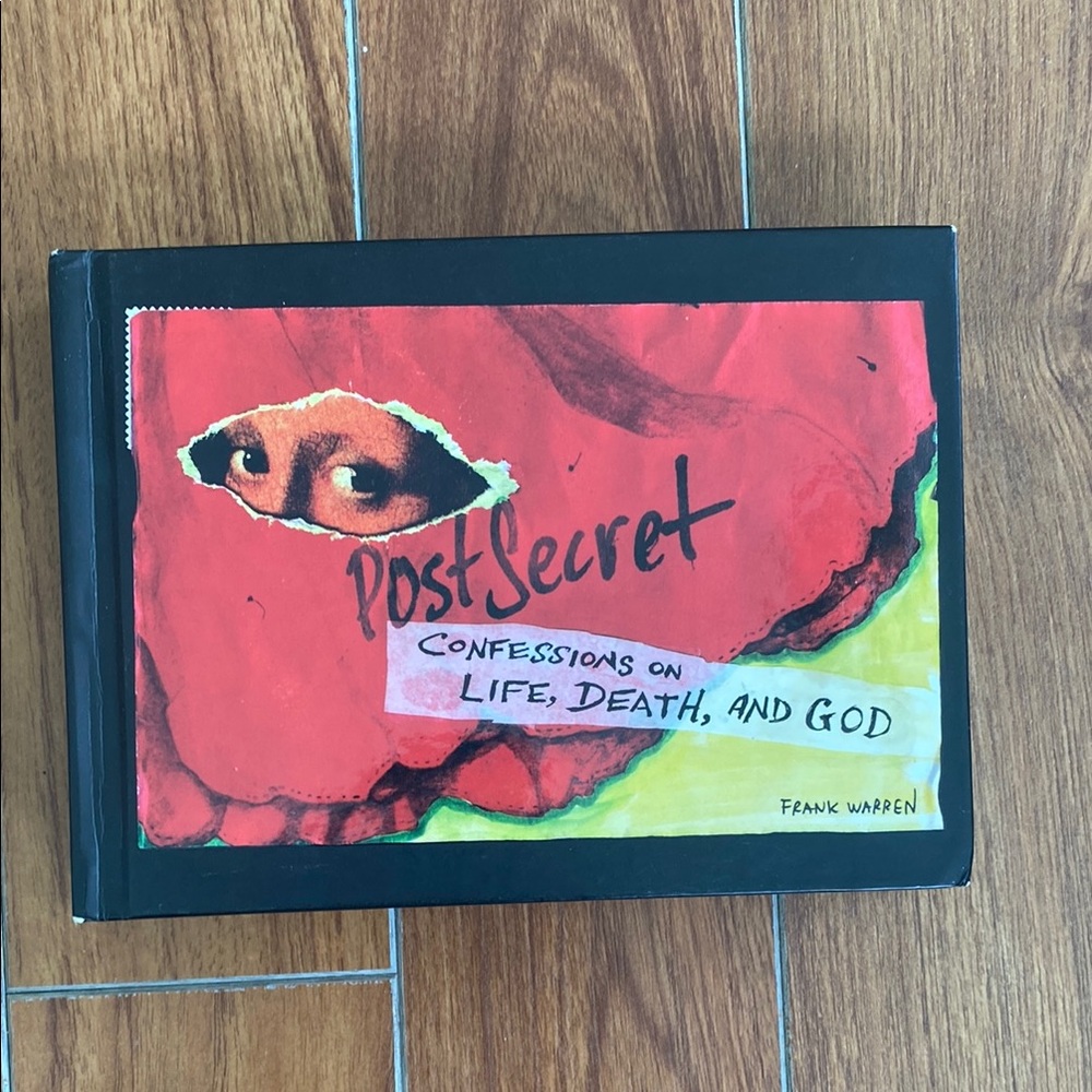 PostSecret Confessions on Life, Death, and God by Frank Warren